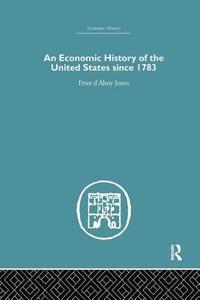 bokomslag An Economic History of the United States Since 1783