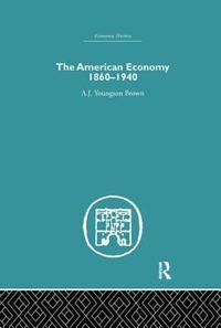 bokomslag The American Economy 1860-1940