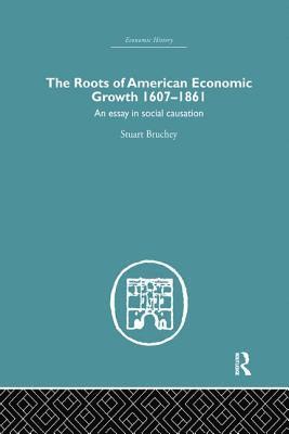 Roots of American Economic Growth 1607-1861 1