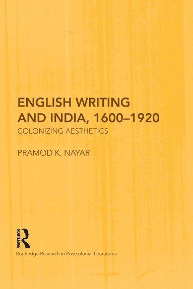 Pramod K. Nayar - English Writing and India, 1600-1920, Häftad