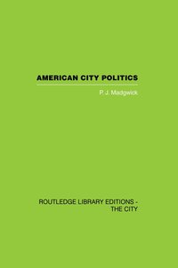 bokomslag American City Politics