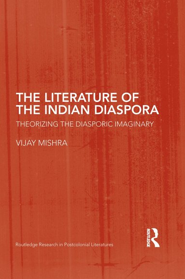 Vijay Mishra - Literature of the Indian Diaspora, Häftad
