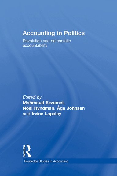 Mahmoud Ezzamel, Noel Hyndman, Åge Johnsen, Irvine Lapsley - Accounting in Politics, Häftad