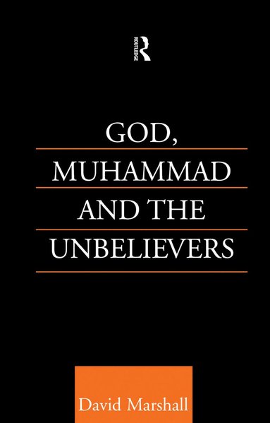 bokomslag God, Muhammad and the Unbelievers