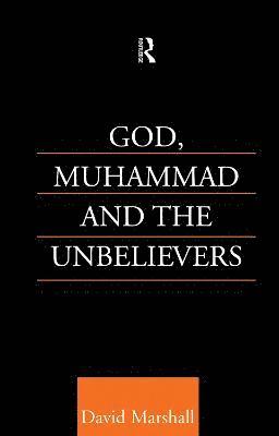 God, Muhammad and the Unbelievers 1