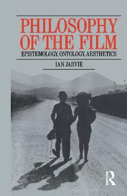 Ian Jarvie - Philosophy of the Film, Häftad