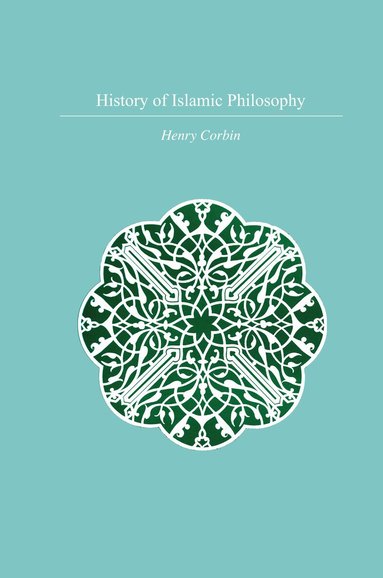Henry Corbin - History Of Islamic Philosophy, Häftad