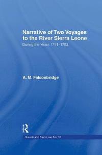 bokomslag Narrative of Two Voyages to the River Sierra Leone During the Years 1791-1793