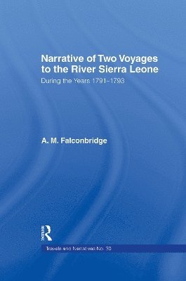 Anna Maria Falconbridge - Narrative of Two Voyages to the River Sierra Leone During the Years 1791-1793, Häftad