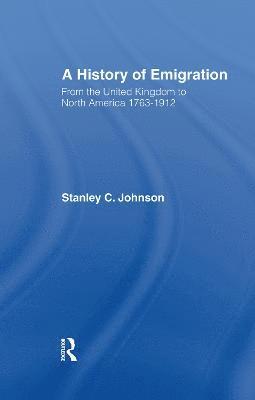 Emigration from the United Kingdom to North America, 1763-1912 1