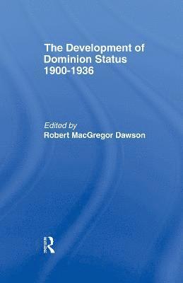 Development of Dominion Status 1900-1936 1