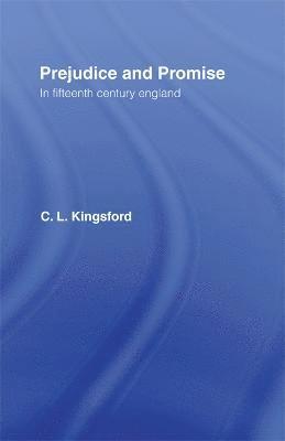 Prejudice and Promise in Fifteenth Century England 1