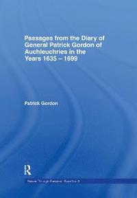 bokomslag Passages from the Diary of General Patrick Gordon