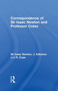 bokomslag Correspondence of Sir Isaac Newton and Professor Cotes