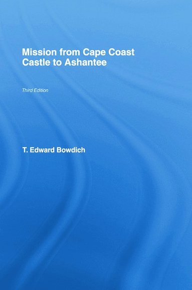 bokomslag Mission from Cape Coast Castle to Ashantee (1819)