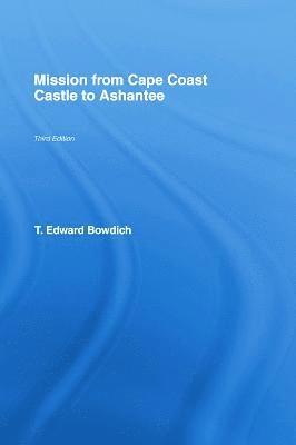 Mission from Cape Coast Castle to Ashantee (1819) 1