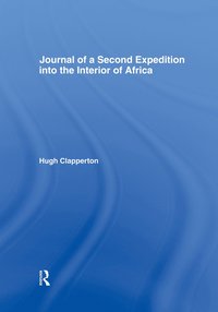 bokomslag Journal of a Second Expedition into the Interior of Africa from the Bight of Benin to Soccatoo