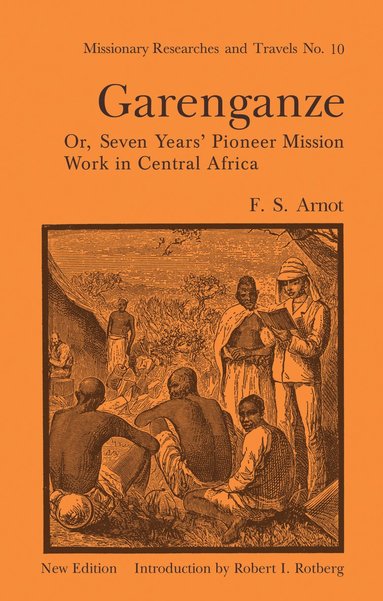 bokomslag Garenganze or Seven Years Pioneer Mission Work in Central Africa