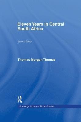 Thomas Morgan Thomas - Eleven Years in Central South Africa, Häftad