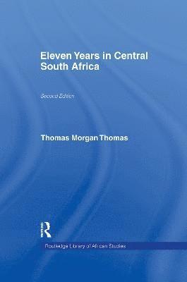 Eleven Years in Central South Africa 1