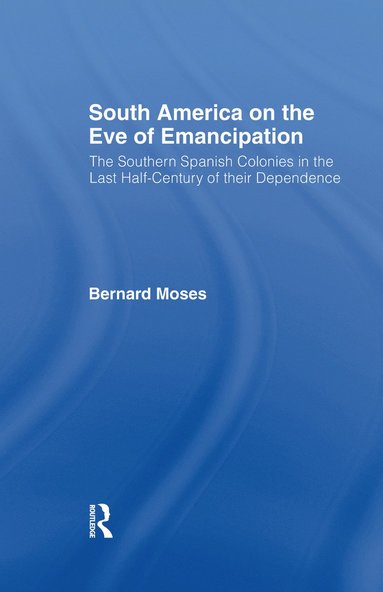 bokomslag South America on the Eve of Emancipation