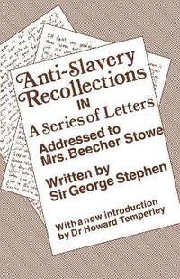 bokomslag Anti-Slavery Recollection Cb