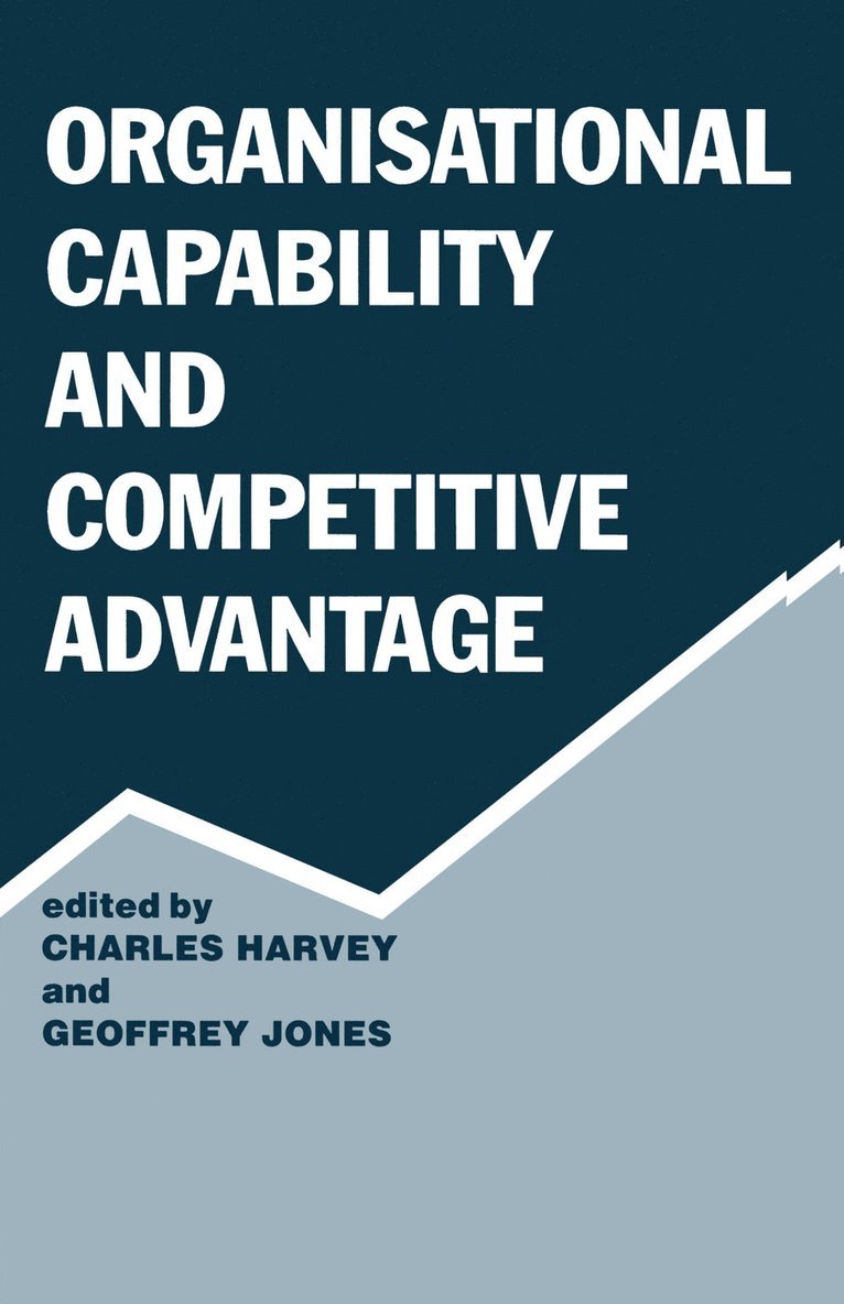 Organisational Capability and Competitive Advantage 1