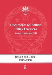bokomslag Britain and China 1945-1950