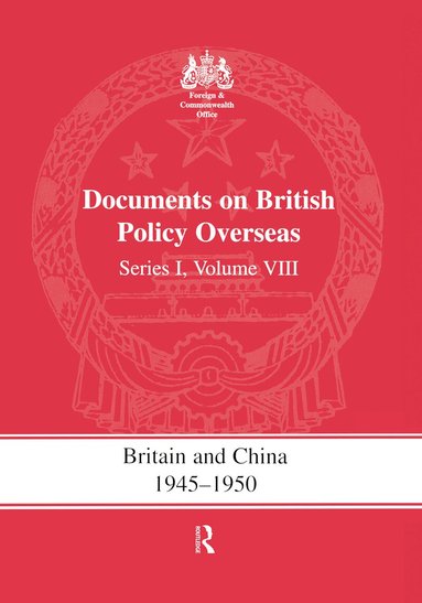 S.R. Ashton, G. Bennett, K. Hamilton - Britain and China 1945-1950, Häftad