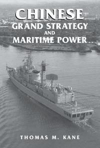 bokomslag Chinese Grand Strategy and Maritime Power
