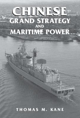 Chinese Grand Strategy and Maritime Power 1