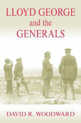 Lloyd George and the Generals 1