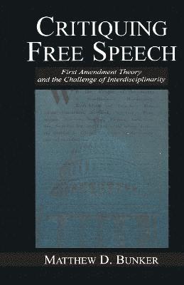 Matthew D. Bunker - Critiquing Free Speech, Häftad