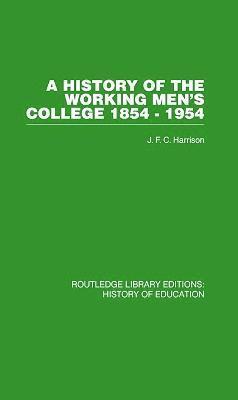 A History of the Working Men's College 1