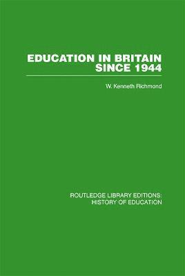 W Kenneth Richmond, W. Kenneth Richmond - Education in Britain Since 1944, Häftad