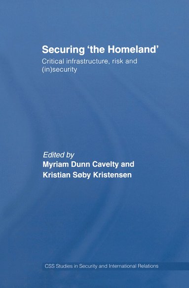Myriam Anna Dunn, Kristian Søby Kristensen - Securing 'the Homeland', Häftad