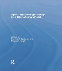 bokomslag Sport and Foreign Policy in a Globalizing World