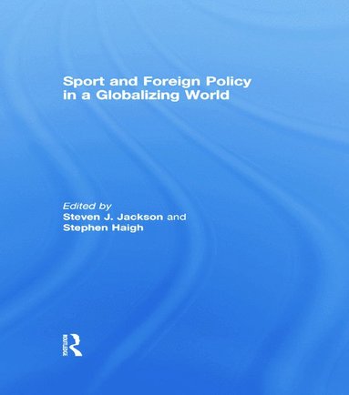 bokomslag Sport and Foreign Policy in a Globalizing World