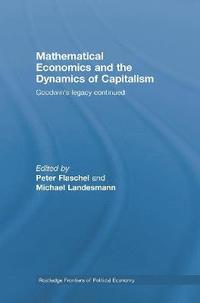 bokomslag Mathematical Economics and the Dynamics of Capitalism