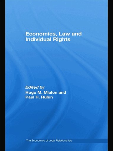 Hugo M. Mialon, Paul H. Rubin - Economics, Law and Individual Rights, Häftad