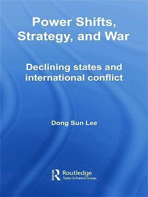Dong Sun Lee, Seoul) Lee, Dong Sun (Korea University - Power Shifts, Strategy and War, Häftad