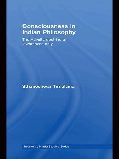 Sthaneshwar Timalsina - Consciousness in Indian Philosophy, Häftad