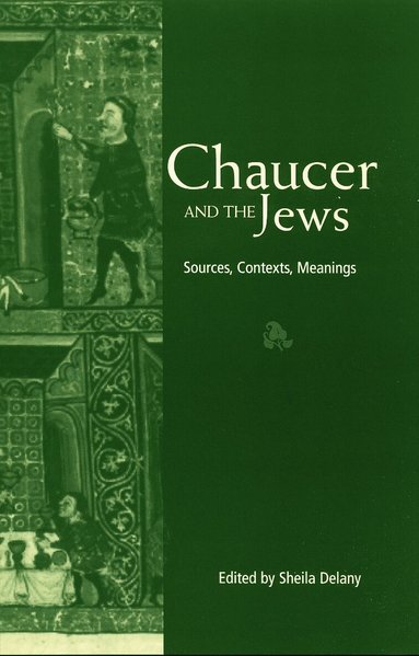 Sheila Delany - Chaucer and the Jews, Häftad