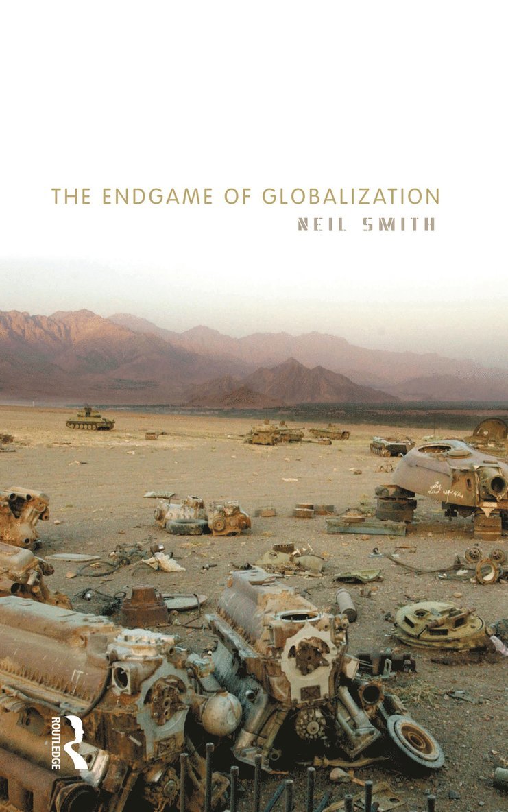 Neil Smith - Endgame of Globalization, Häftad