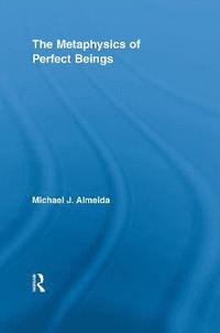 bokomslag The Metaphysics of Perfect Beings