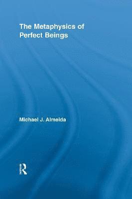 The Metaphysics of Perfect Beings 1