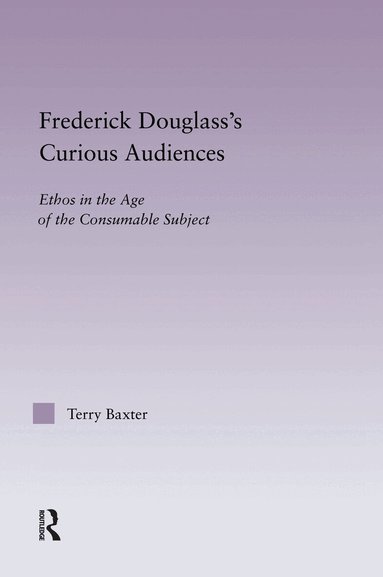 Terry Baxter - Frederick Douglass's Curious Audiences, Häftad