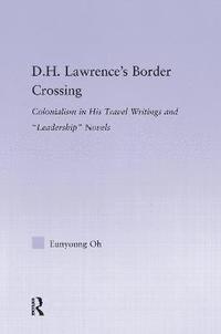 bokomslag D.H. Lawrence's Border Crossing