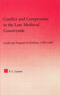 bokomslag Conflict and Compromise in the Late Medieval Countryside