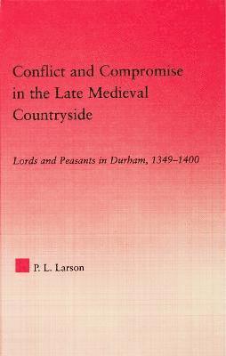 bokomslag Conflict and Compromise in the Late Medieval Countryside